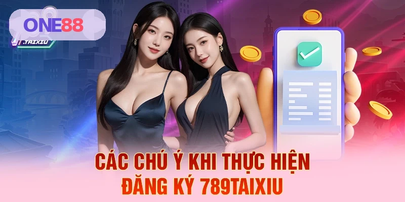 C&aacute;c ch&uacute; &yacute; khi thực hiện đăng k&yacute; ONE88