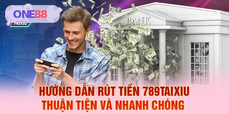 Hướng dẫn r&uacute;t tiền ONE88 thuận tiện v&agrave; nhanh ch&oacute;ng