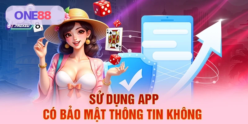 Bảo mật thông tin app ONE88